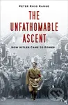 The Unfathomable Ascent (How Hitler Came to Power) - kniha z kategorie Humanitní a společenské vědy