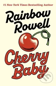 Cherry Baby - Rainbow Rowell - kniha z kategorie Romantika