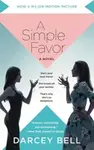 Simple Favor [Movie Tie-in] - Darcey Bell