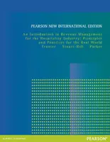 Introduction to Revenue Management for the Hospitality Industry, An: Principles and Practices for the Real World - Juston Parker, Trevor Stuart-Hill, 