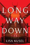 Long Way Down - Lisa Kusel