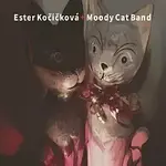 Ester Kočičková, Moody Cat Band – Ester Kočičková & Moody Cat Band