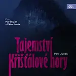 Petr Štěpán, Viktor Kuzník – Junek: Tajemství Křišťálové hory