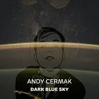 Andy Cermak – Dark Blue Sky