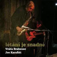 Vratislav Brabenec, Joe Karafiát – Létání je snadné CD