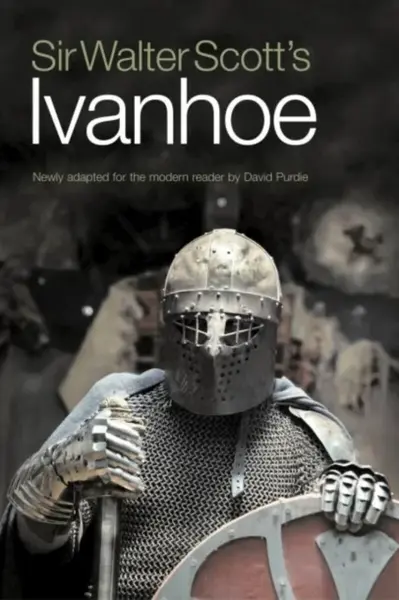Sir Walter Scott's Ivanhoe - Sir Walter Scott