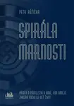 Spirála marnosti - Petr Růžička