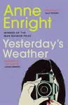 Yesterday's Weather - Anne Enright