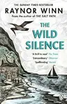 The Wild Silence (poškozená) - Raynor Winn