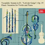 Spytihněv Šorm, Alfréd Holeček, Soňa Červená – Vycpálek: Sonata in D "Chvála houslí", Pauer: Sonatina pro housle a orchestr housle a orchestr