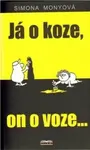 Já o koze, on o voze... - Simona Monyová