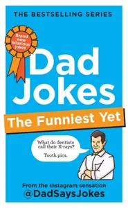 Dad Jokes: The Funniest Yet - Jokes Dad Says