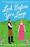 Look Before You Leap (A brand-new hilarious and heartwarming Regency romp!) - Virginia Heath