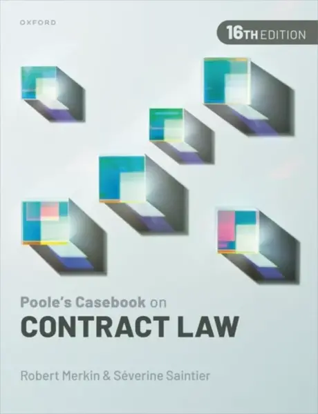 Poole's Casebook on Contract Law - Severine  Saintier, Robert  Merkin KC