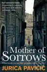 Mother of Sorrows - Jurica Pavicic