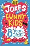 Jokes for Funny Kids: 8 Year Olds - Pinder Andrew, Amanda Learmonth
