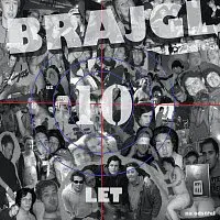 Brajgl – 10 let na odstřel