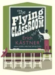 The Flying Classroom - Erich Kästner