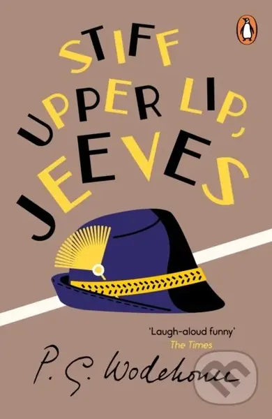 Stiff Upper Lip, Jeeves ((Jeeves & Wooster)) - P.G. Wodehouse