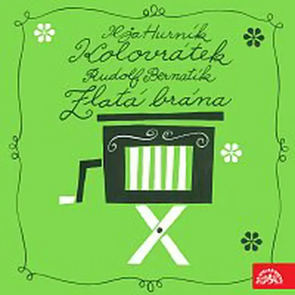 Dětský rozhlasový sbor DK VŽKG Ostrava, Jaromír Richter, Rudolf Bernatík – Hurník Kolovrátek - Bernatík Zlatá brána