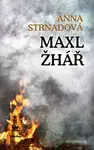 Maxl žhář (poškozená) - Anna Strnadová