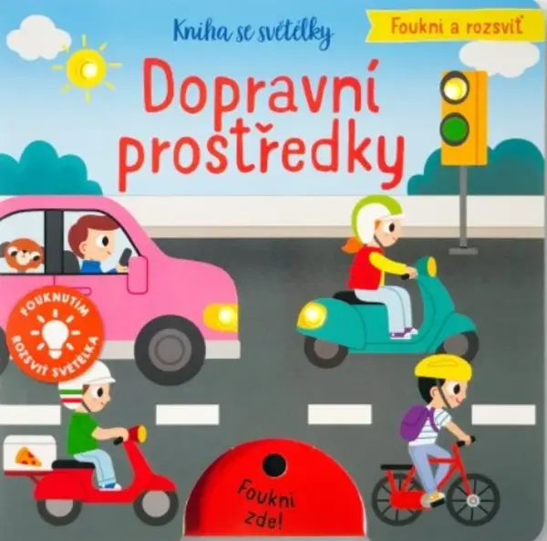 Foukni a rozsviť Dopravní prostředky