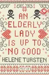 An Elderly Lady Is Up to No Good - Helene Tursten