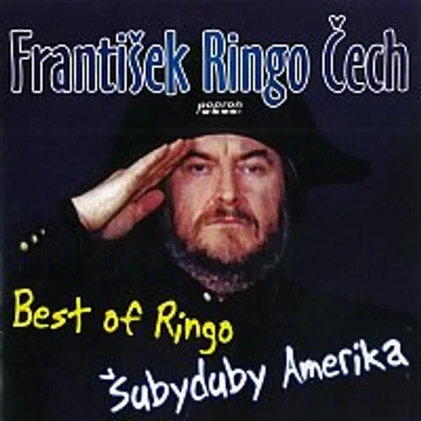 František Ringo Čech – Best Of Ringo Šubyduby Amerika