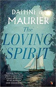 The Loving Spirit - Daphne du Maurier