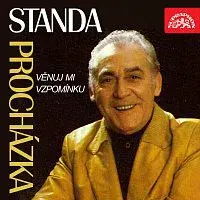 Standa Procházka – Věnuj mi vzpomínku