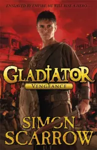 Gladiator Vengeance - Simon Scarrow