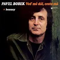Pavel Bobek – Veď mě dál, cesto má CD