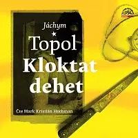 Mark Kristián Hochman – Topol: Kloktat dehet