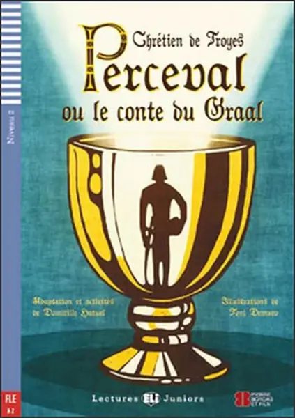 Perceval ou le conte du Graal (Perceval alebo príbeh svätého Grálu + CD)