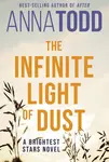 The Infinite Light of Dust