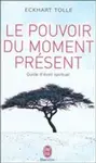 Le pouvoir du moment présent