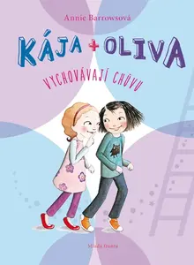 Kája + Oliva Vychovávají chůvu