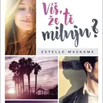 Víš, že tě miluju?