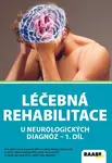 Léčebná rehabilitace u neurologických diagnóz - 1. díl