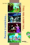 Poviem ti rozprávku I tell you a fairy tale