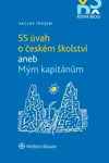 55 úvah o českém školství aneb Mým kapitánům