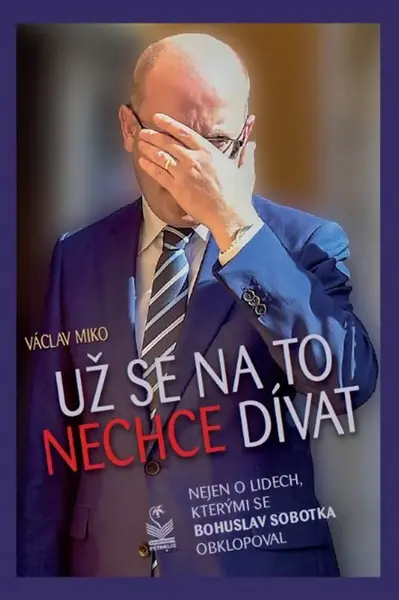 Už se na to nechce dívat (Bohuslav Sobotka)