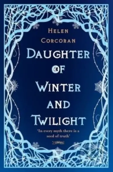 Daughter of Winter and Twilight (In every myth there is a seed of truth) - kniha z kategorie Pro děti