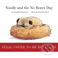 Noodle and the No Bones Day - Jonathan Graziano - kniha z kategorie Pro děti