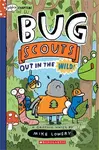 Out in the Wild!: A Graphix Chapters Book (Bug Scouts #1) - kniha z kategorie Komiksy