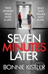 Seven Minutes Later (An absolutely gripping thriller with a twist) - kniha z kategorie Detektivky, thrillery a horory