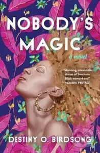 Nobody's Magic - Destiny O Birdsong