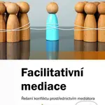 Facilitativní mediace - Řešení konfliktu prostřednictvím mediátora - kniha z kategorie Sociologie