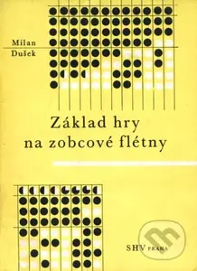 Základ hry na zobcové flétny - Milan Dušek - kniha z kategorie Škola hraní
