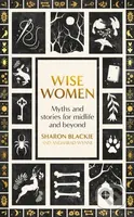 Wise Women (Myths and stories for midlife and beyond) - kniha z kategorie Mýty, pověsti a legendy